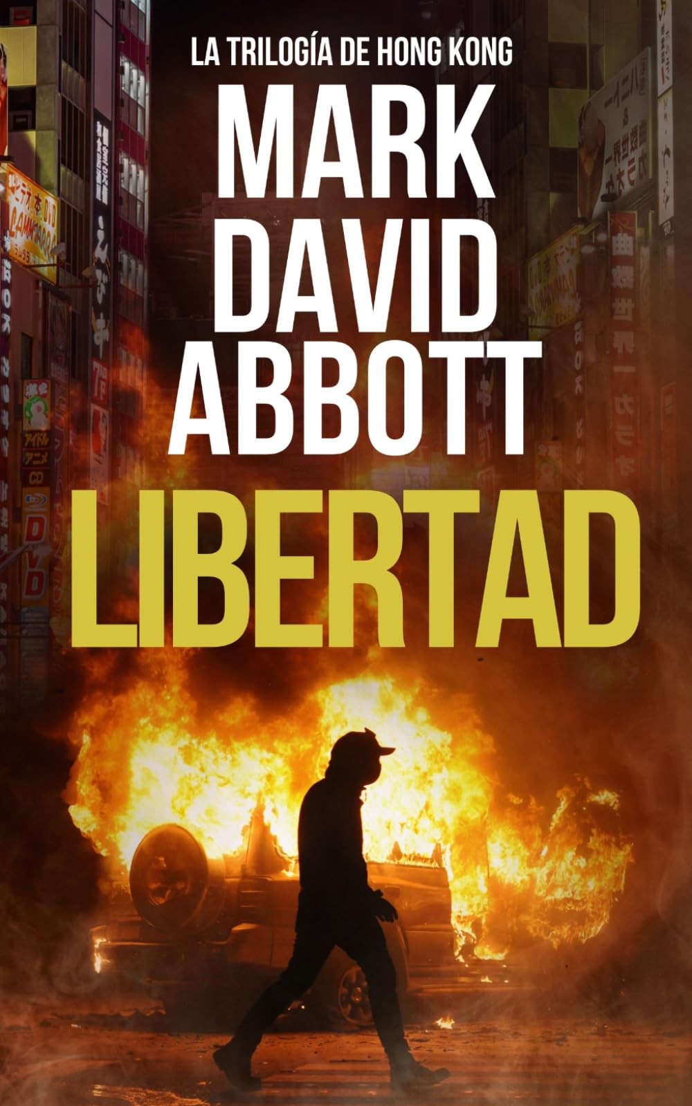 Libertad: La Trilogía de Hong Kong: #3