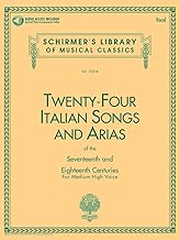 Twenty-Four Italian Songs and Arias | Classical Vocal Collection for Singers and Students | 17th and 18th Century Sheet Music with Online Piano Accompaniments | Essential Repertoire for Voice Study