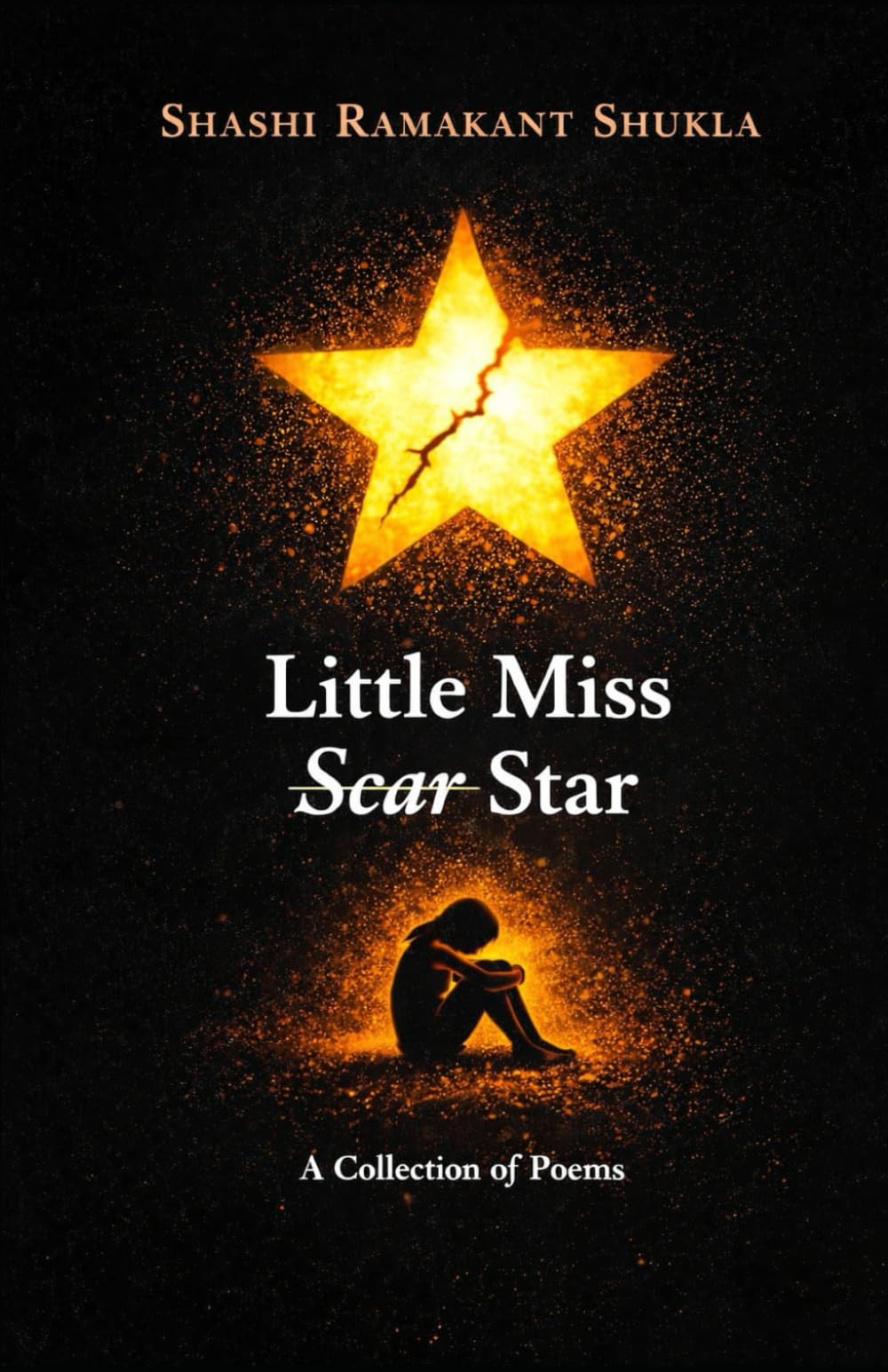LITTLE MISS SCAR STAR: A collection of poems