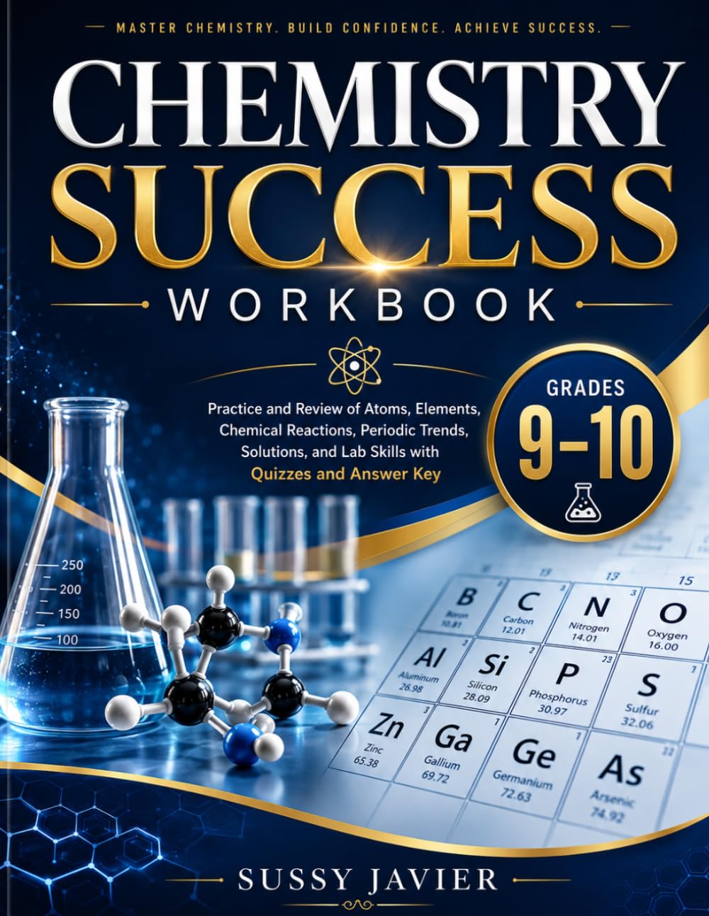 Chemistry Success Workbook for Grades 9–10: Practice and Review of Atoms, Elements, Chemical Reactions, Periodic Trends, Solutions, and Lab Skills (Pathway to Success Workbook Series)