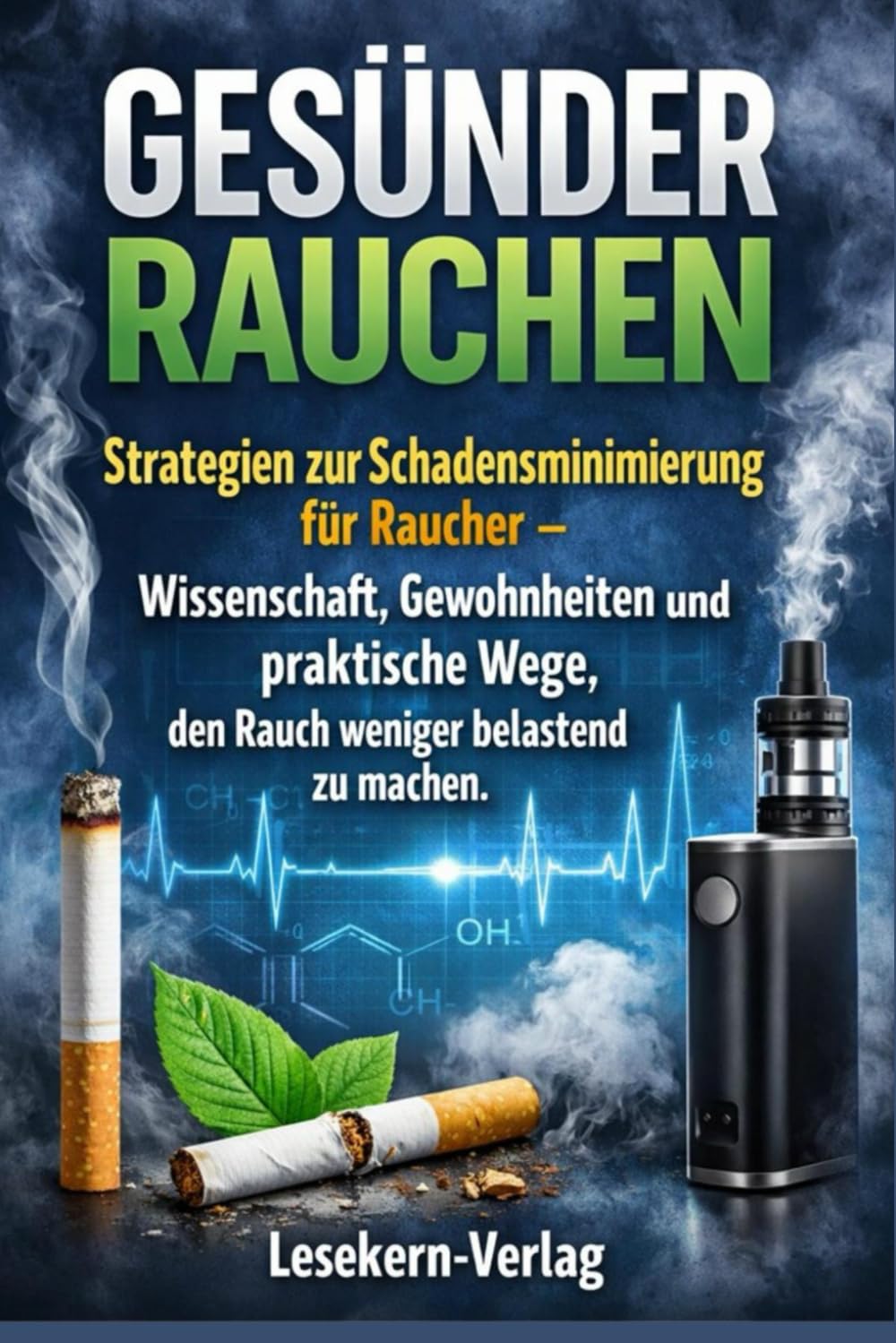 Gesünder Rauchen: Strategien zur Schadensminimierung für Raucher – Wissenschaft, Gewohnheiten und praktische Wege, den Rauch weniger belastend zu machen
