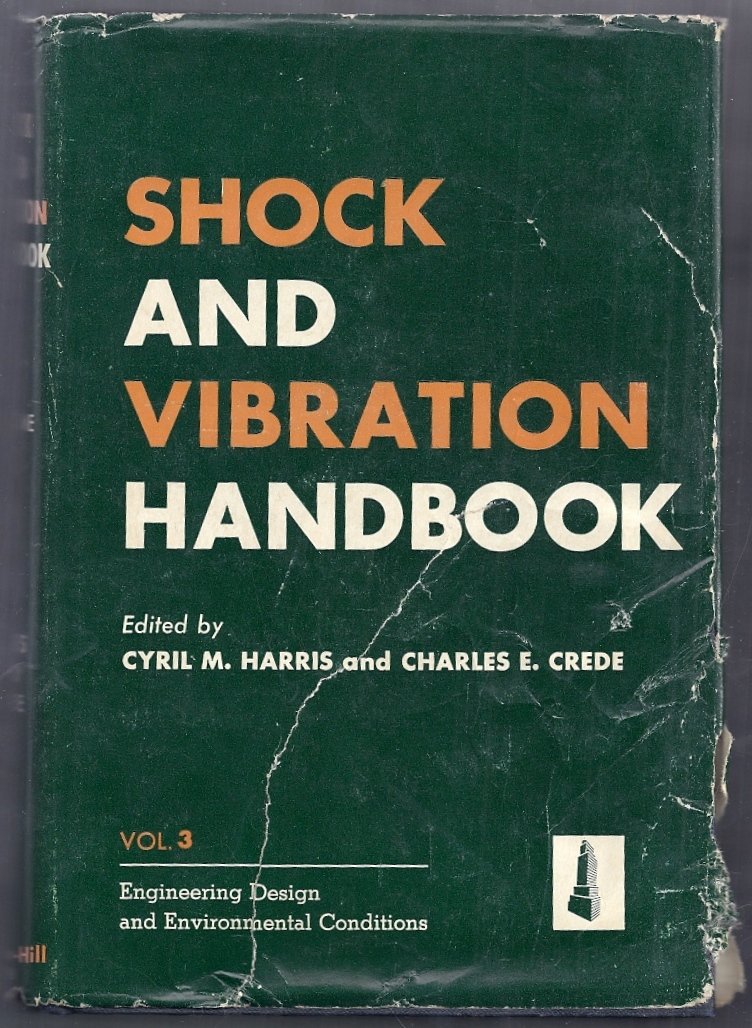 Shock and Vibration Handbook, Volume 3 Engineering Design and