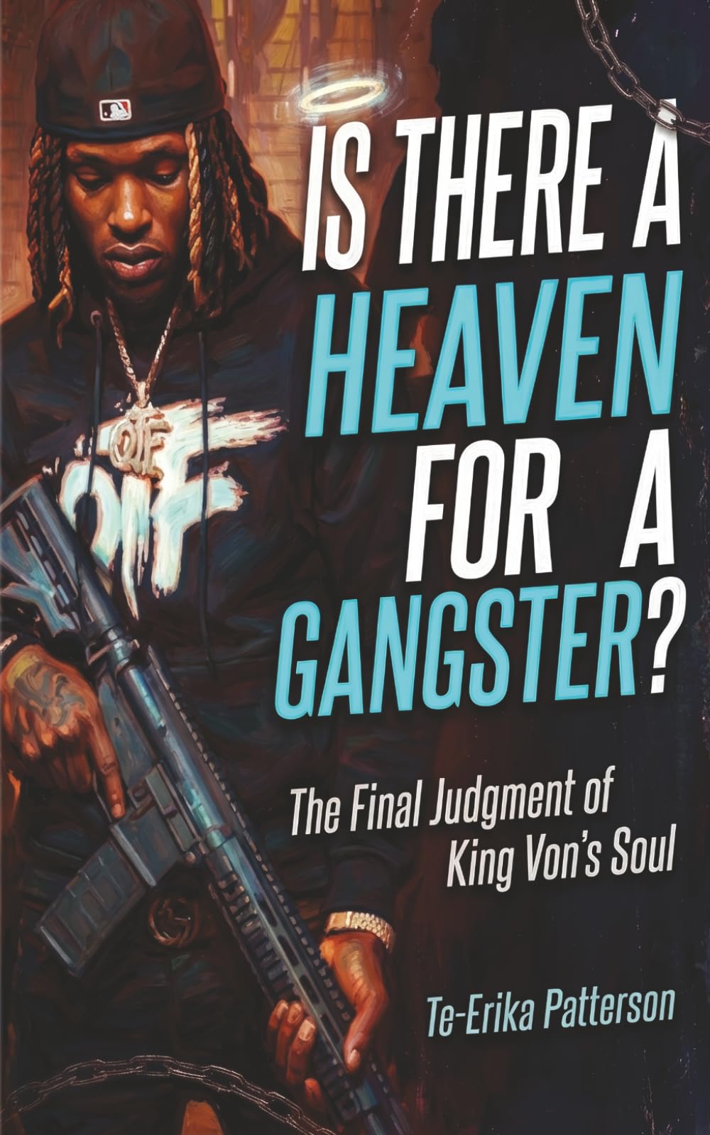 Is There a Heaven for a Gangster?: The Final Judgment of King Von's Soul