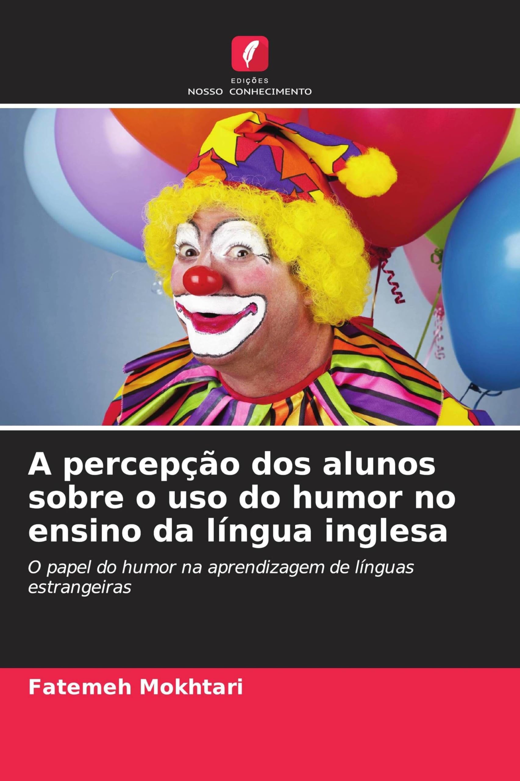 A percepção dos alunos sobre o uso do humor no ensino da língua inglesa: O papel do humor na aprendizagem de línguas estrangeiras