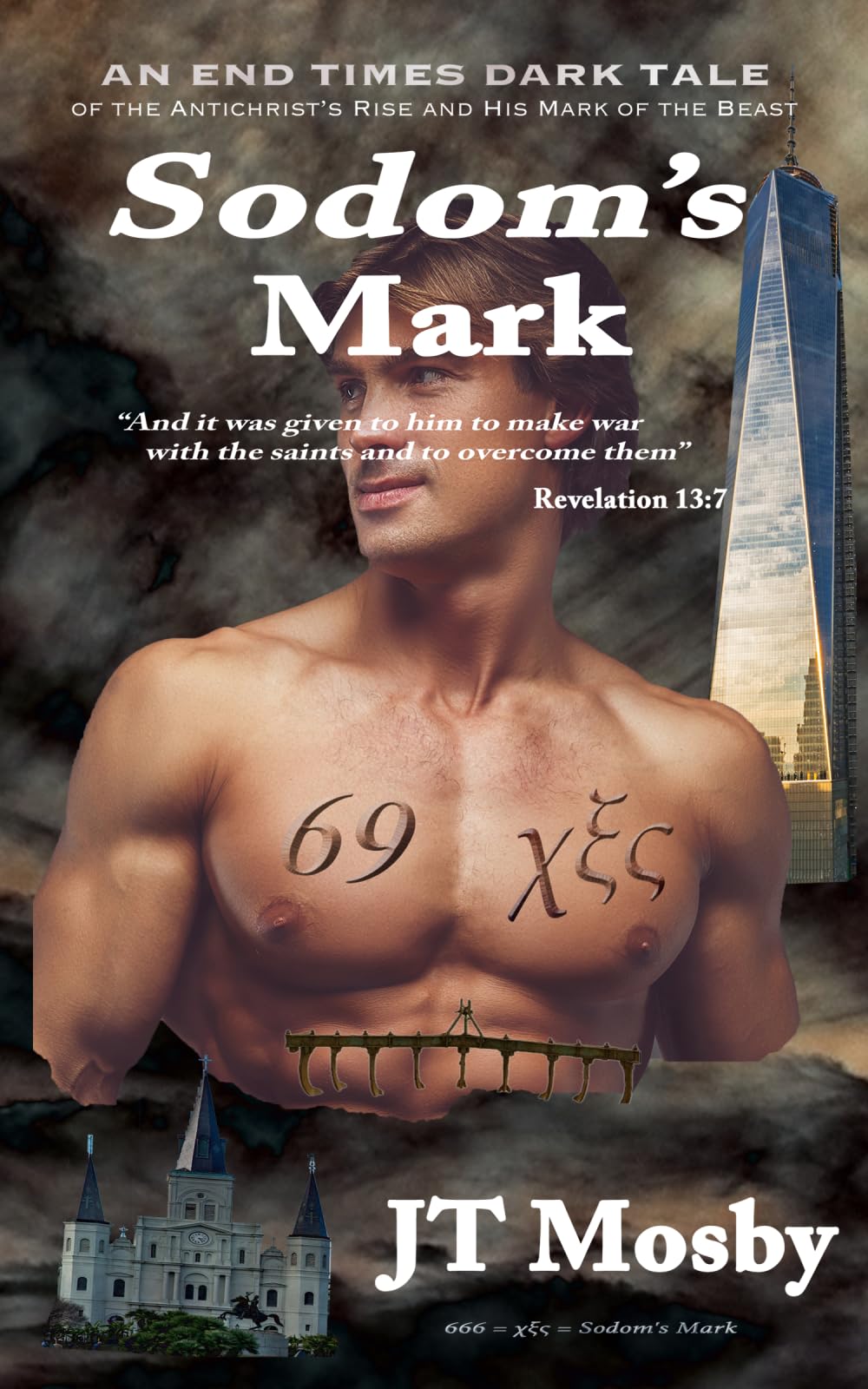 Sodom's Mark: An End Times Dark Tale of the Antichrist's Rise and His Mark of the Beast