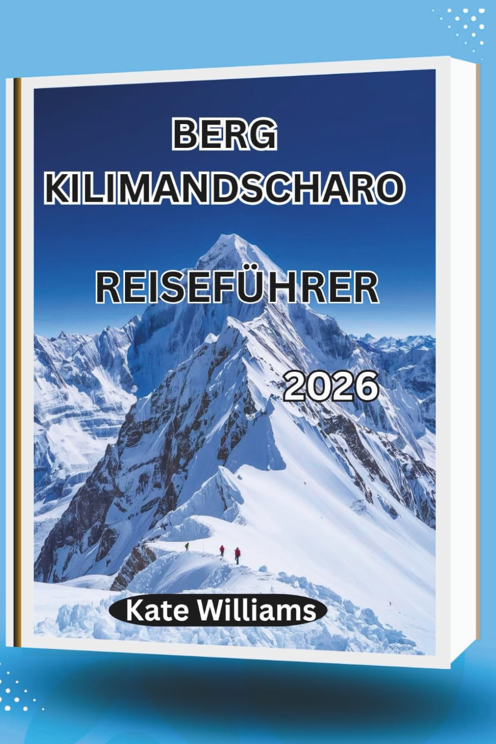 BERG KILIMANDSCHARO REISEFÜHRER 2026