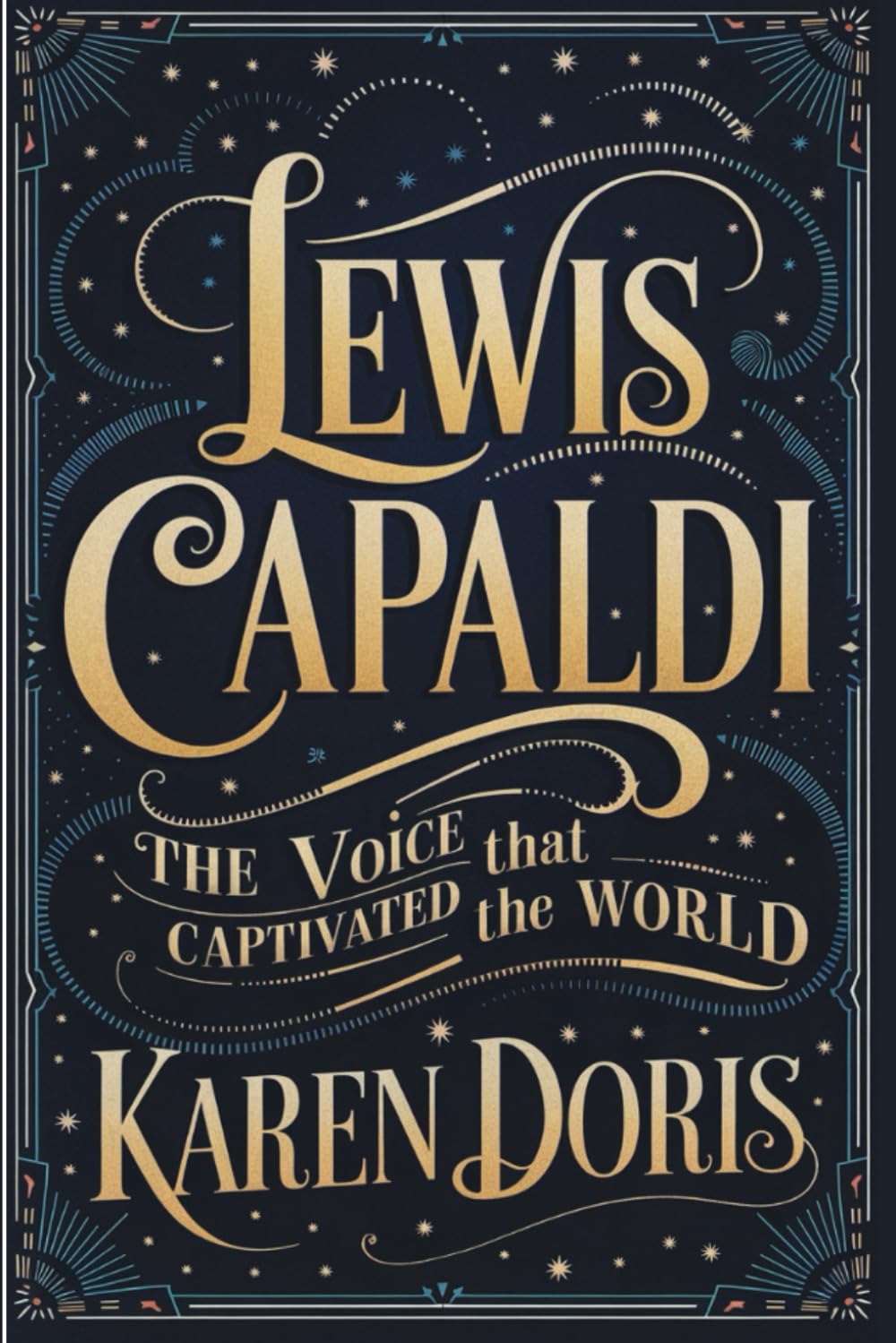 Lewis Capaldi: The Voice That Captivated the World
