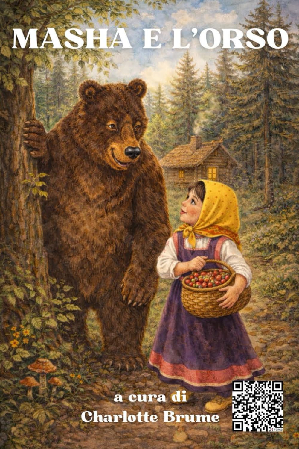 Masha e l'orso: Una fiaba russa sull’ingegno e la libertà (Le fiabe russe)