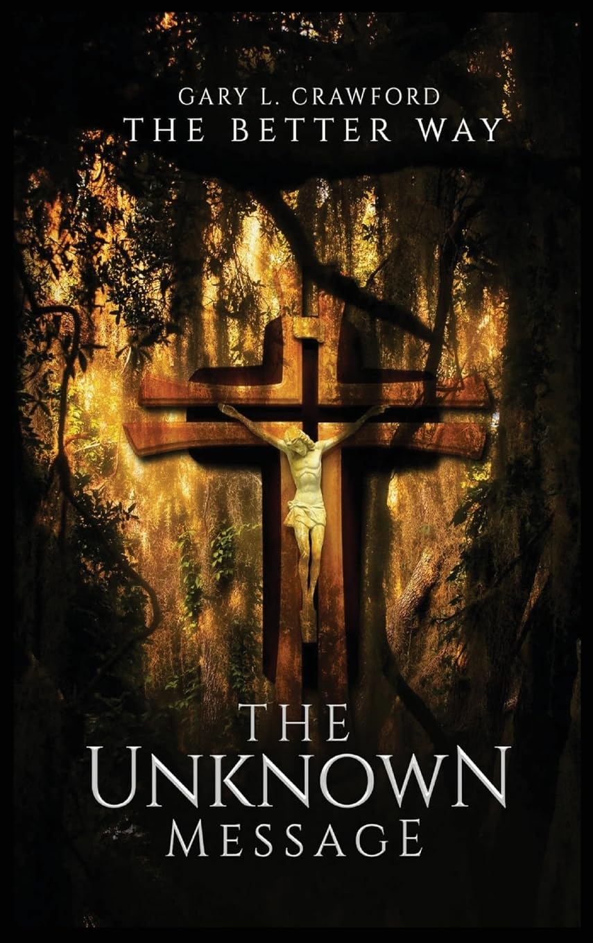 The Better Way: The Unknown Message
