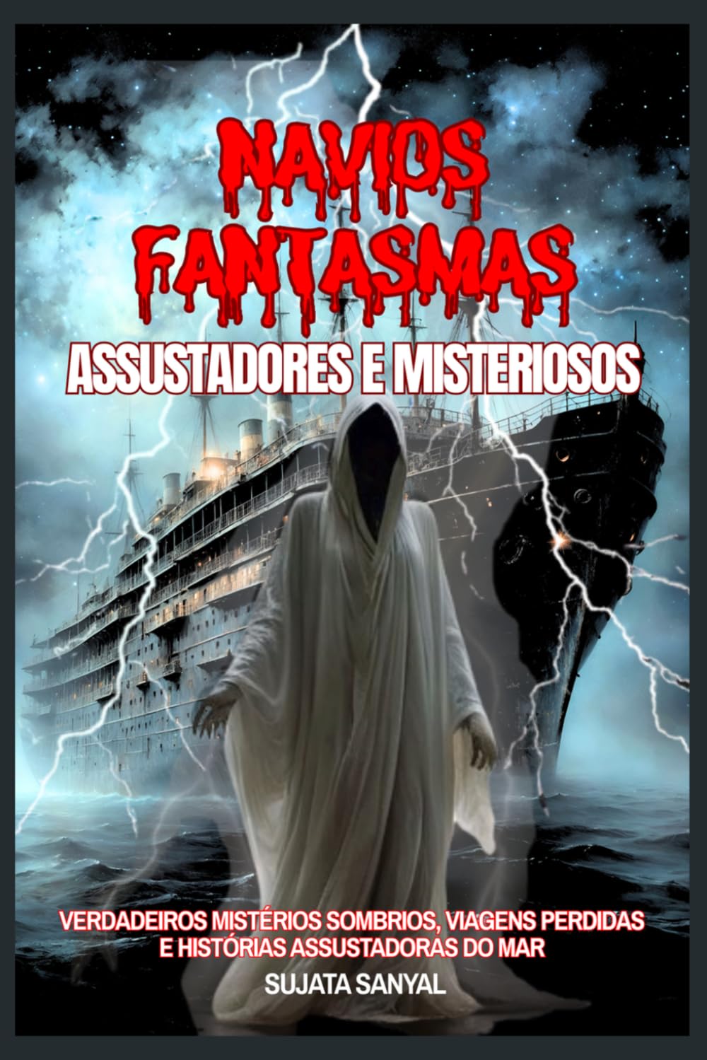 Navios Fantasmas Assustadores e Misteriosos: Verdadeiros Mistérios Sombrios, Viagens Perdidas e Histórias Macabras do Mar que Assombrarão sua Imaginação