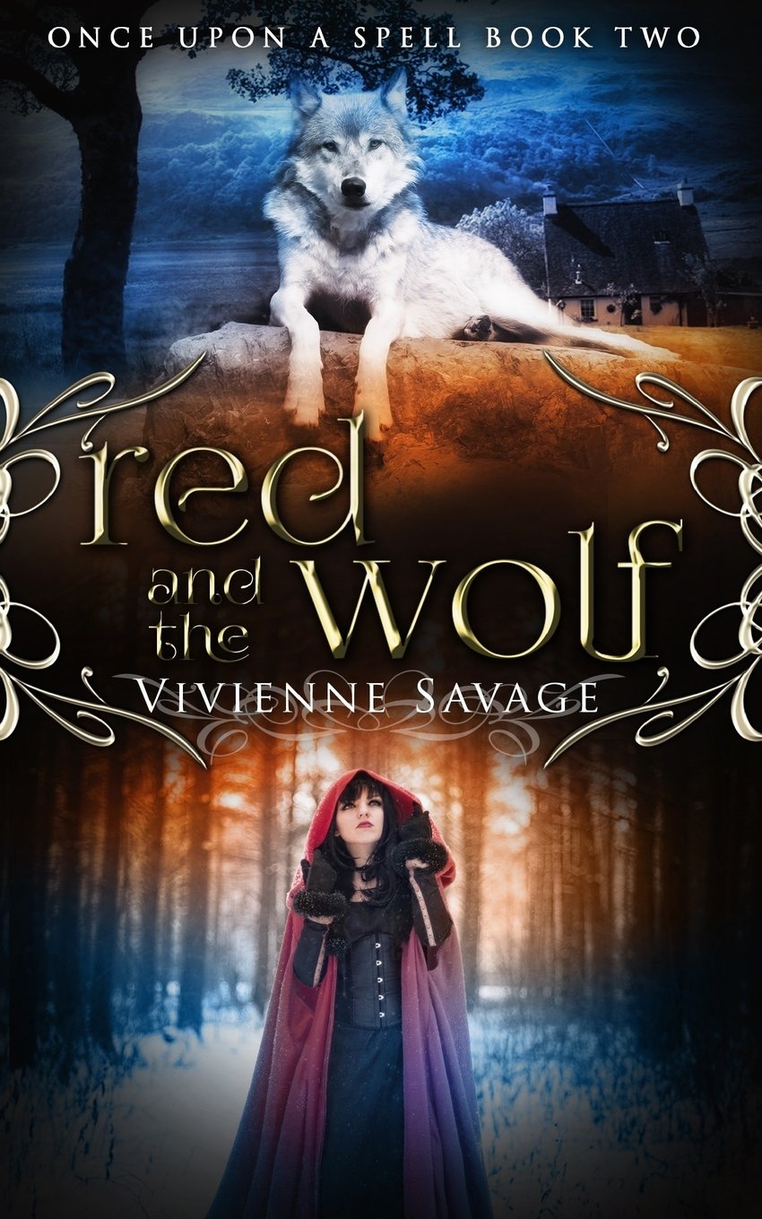 Red and the Wolf: An Adult Fairytale Romance (Once Upon a Spell)