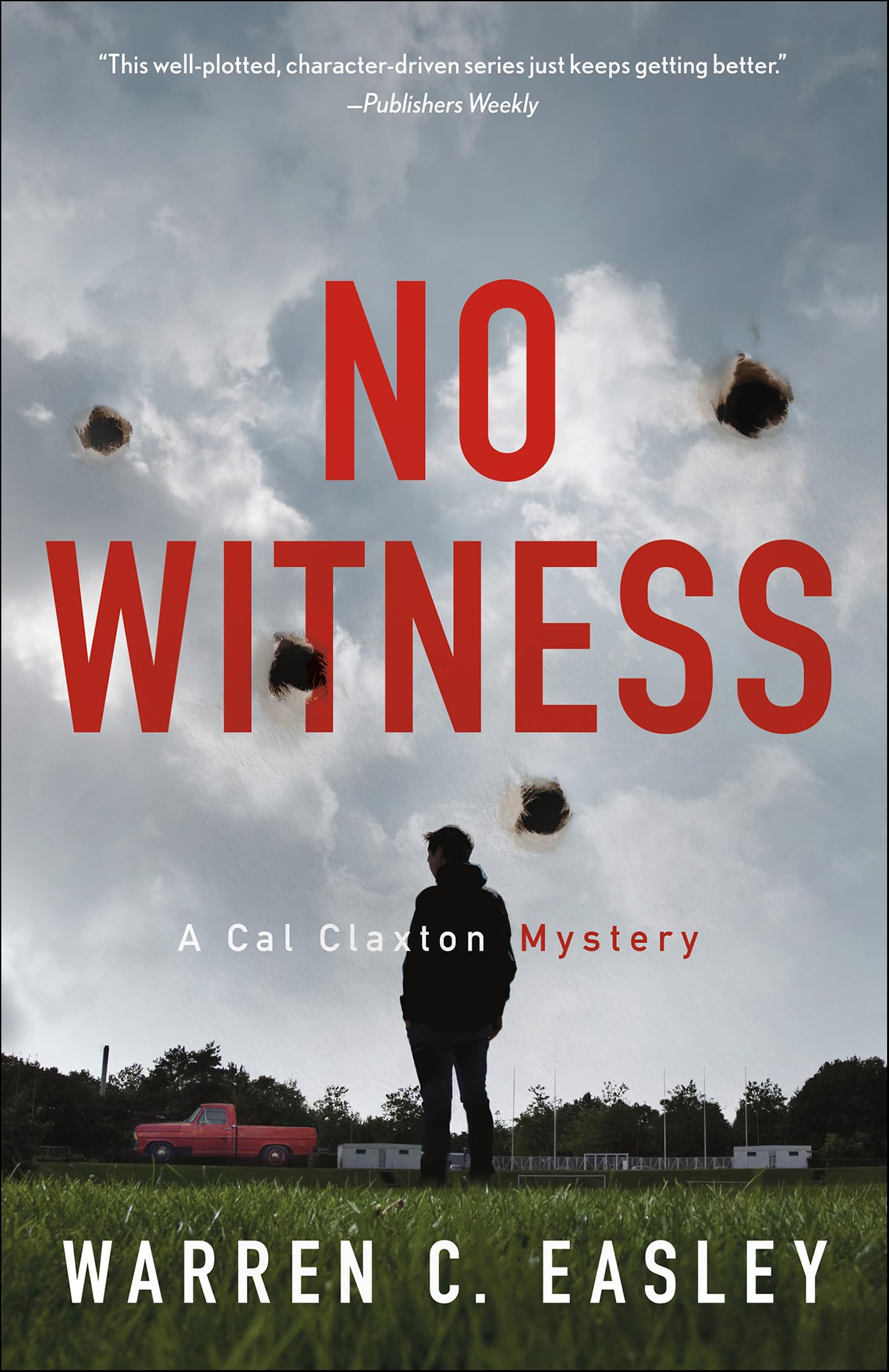 No Witness: A Cal Claxton Mystery (Cal Claxton Mysteries Book 8)