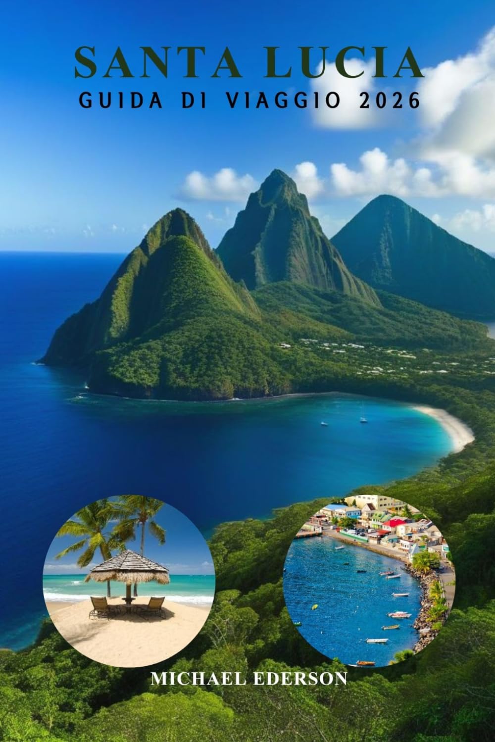 SANTA LUCIA GUIDA DI VIAGGIO 2026: Consigli da Insider, Migliori Spiagge, Resort, Cose da Fare, Pianificatore di Itinerari, Viaggi Economici, Gemme ... e Pianificazione delle Vacanze Caraibiche