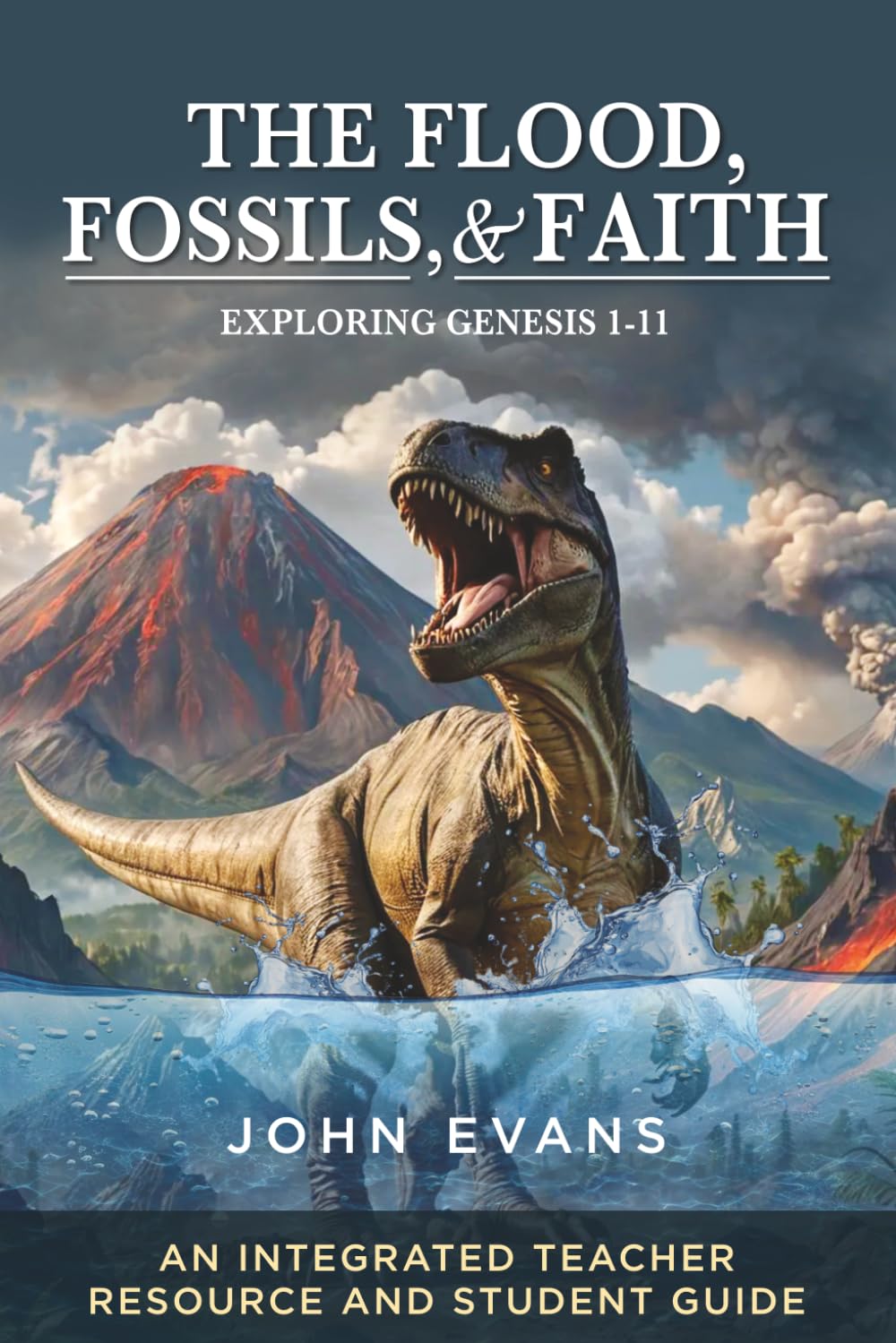 The Flood, Fossils, and Faith: Exploring Genesis 1-11