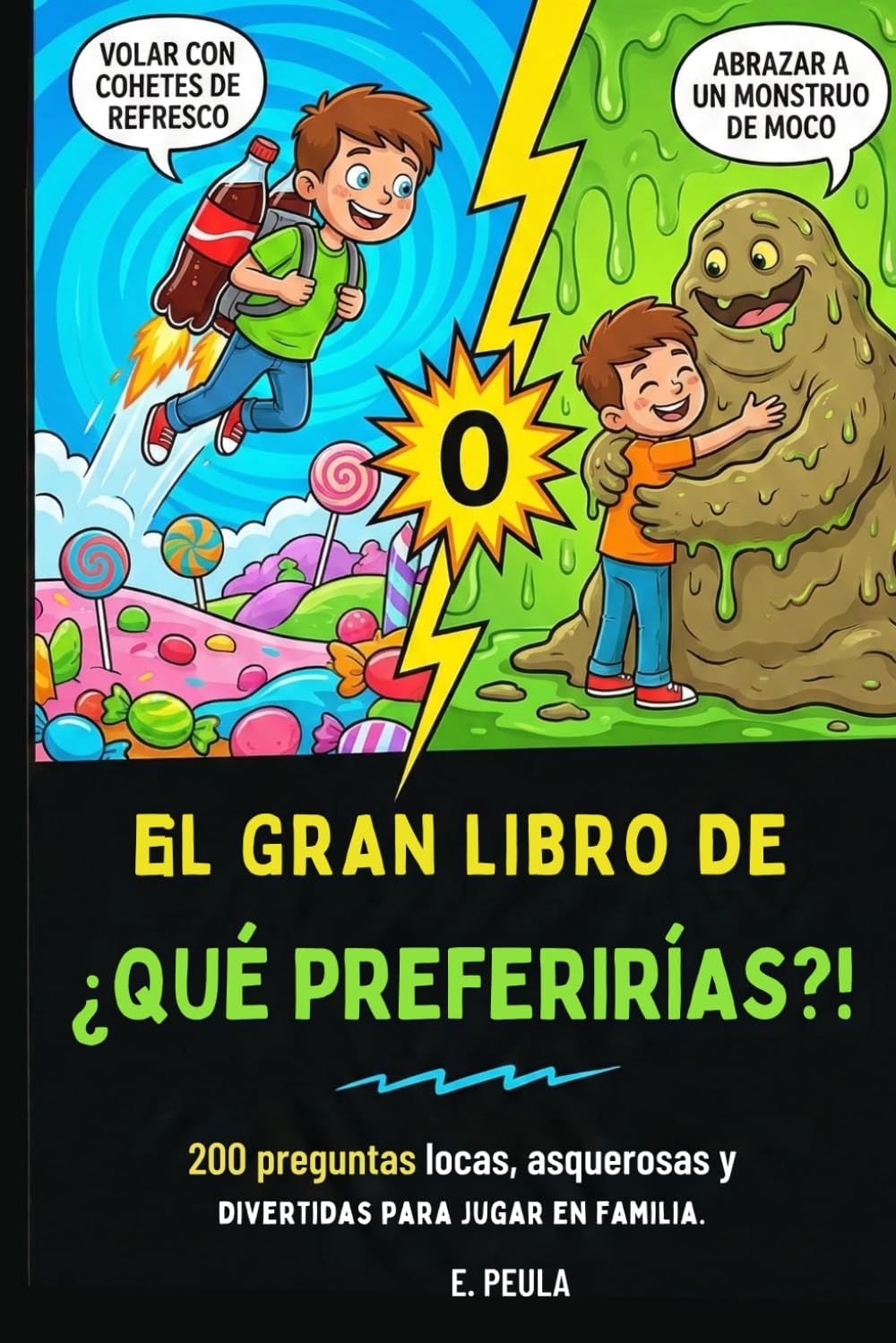 El Gran Libro de ¿Qué Preferirías?: Divertidos Dilemas, Retos Asquerosos y Dibujos para Colorear: El Juego de Preguntas Definitivo para Toda la ... para Viajes y Entretenimiento Sin Pantallas.