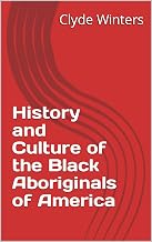 History and Culture of the Black Aboriginals of America