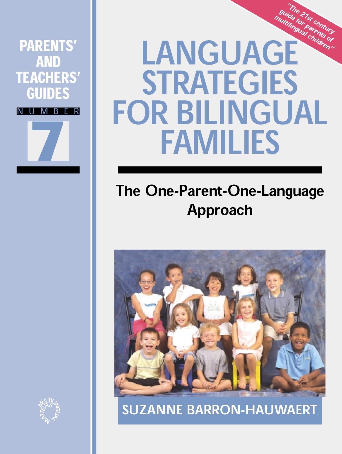 Buy Language Strategies for Bilingual Families: The One-Parent-One-Language Approach (Parents' and Teachers' Guides, 7) — BookShops.in