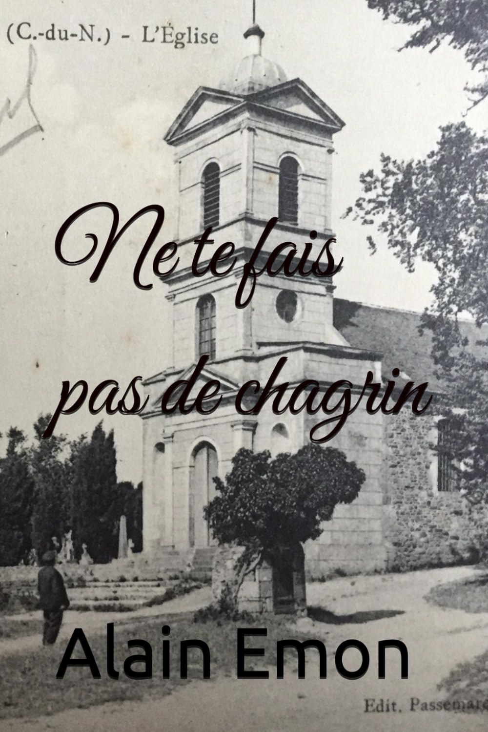 Ne te fais pas de chagrin