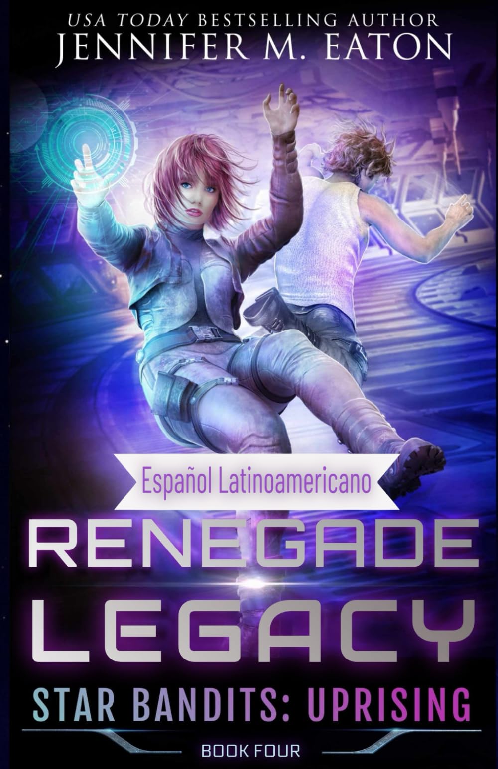 Renegade Legacy (Español Latinoamericano) (Star Bandits: Uprising (Español latinoamericano))