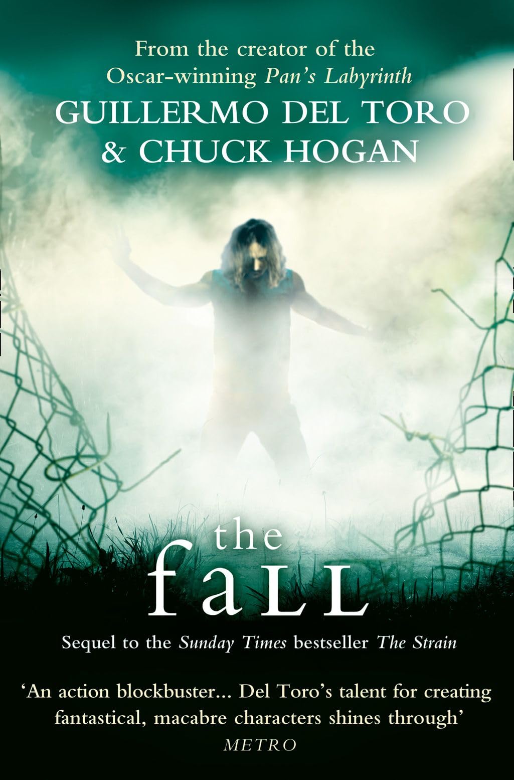 The Fall. Guillermo del Toro and Chuck Hogan: 2/3 (The Strain Trilogy): A Gripping Horror Novel About a Contagious Vampire Virus Spreading Across the Globe