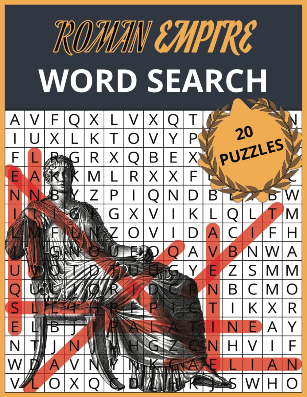 Roman Empire Word Search: Perfect Gift for enthusiasts of the Roman Empire. Find All Your Favorite Roman related words In This Roman Empire Themed Word Puzzle