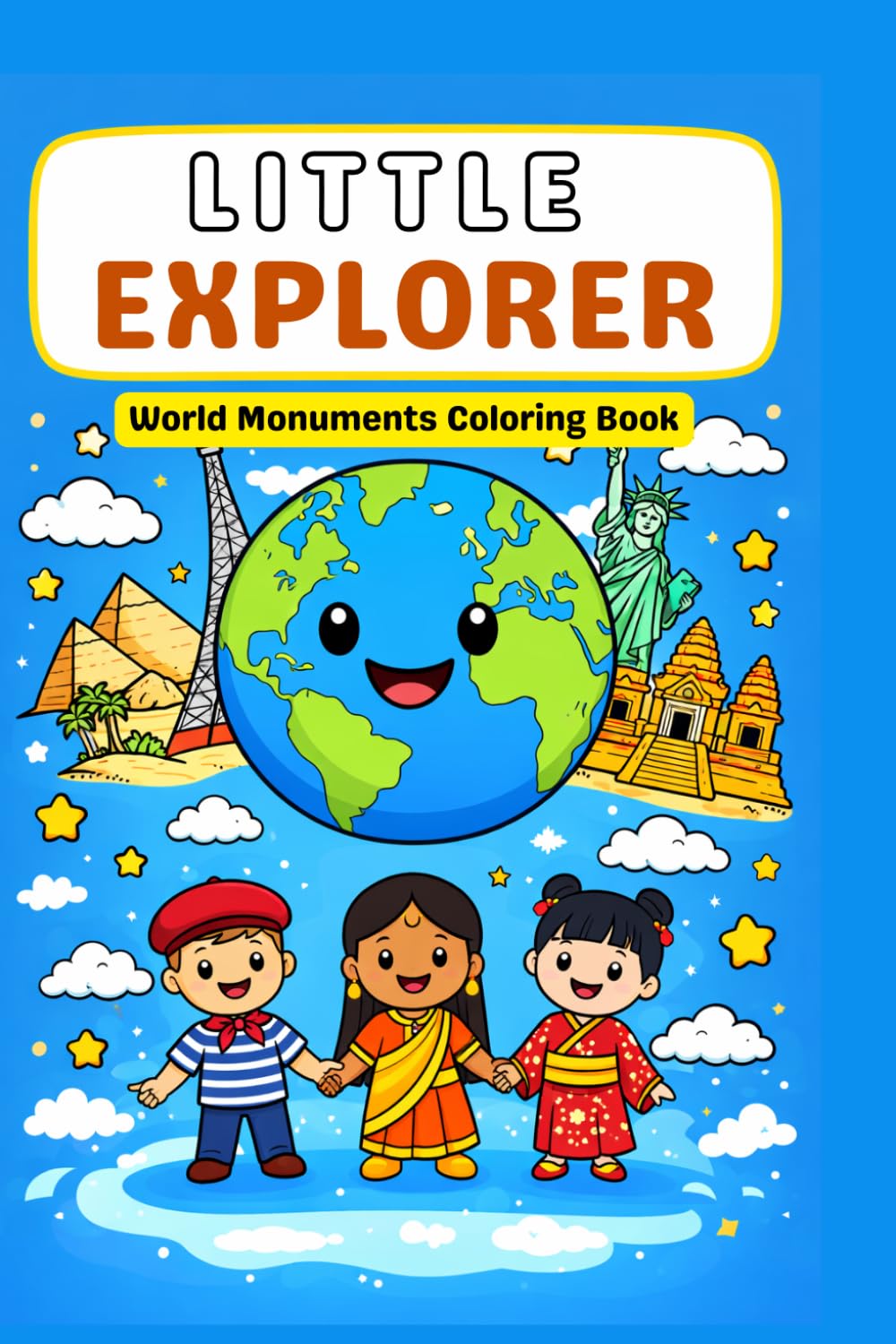 Little Explorer: World Monuments Colouring Book: Explore Countries, Cultures & Iconic Monuments with Fun Facts