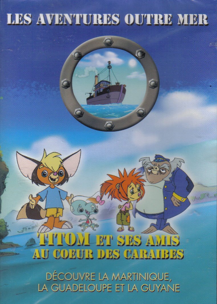 TITOM ET SES AMIS au coeur des caraïbes