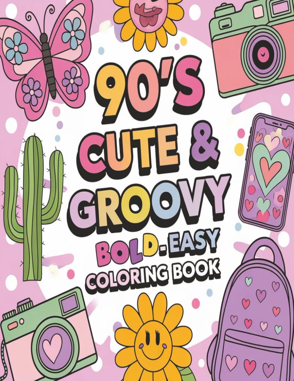 90's Cute & Groovy Bold Easy Coloring Book