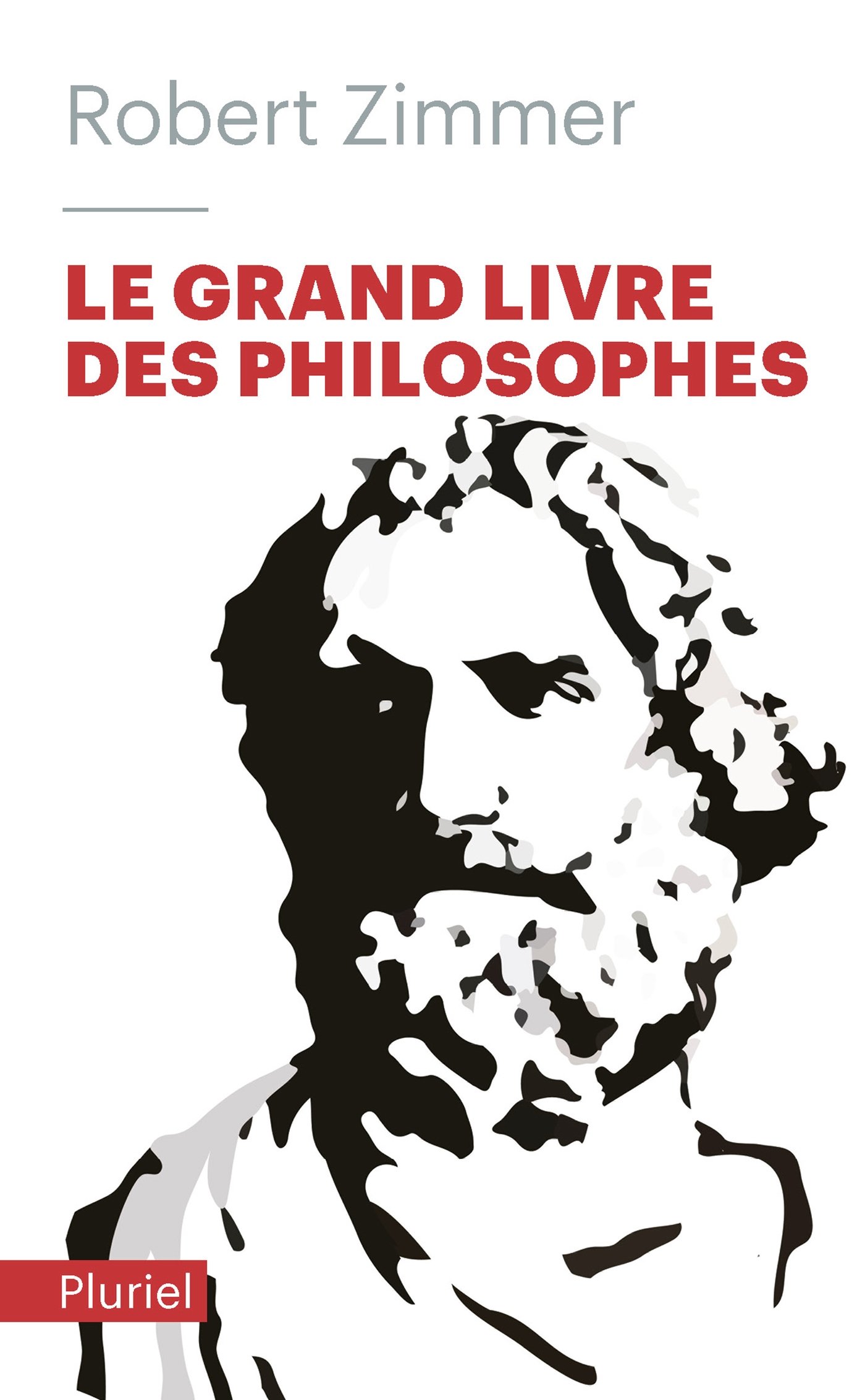 Le grand livre des philosophes: Clés d'accès aux oeuvres classiques (Pluriel) (French Edition)