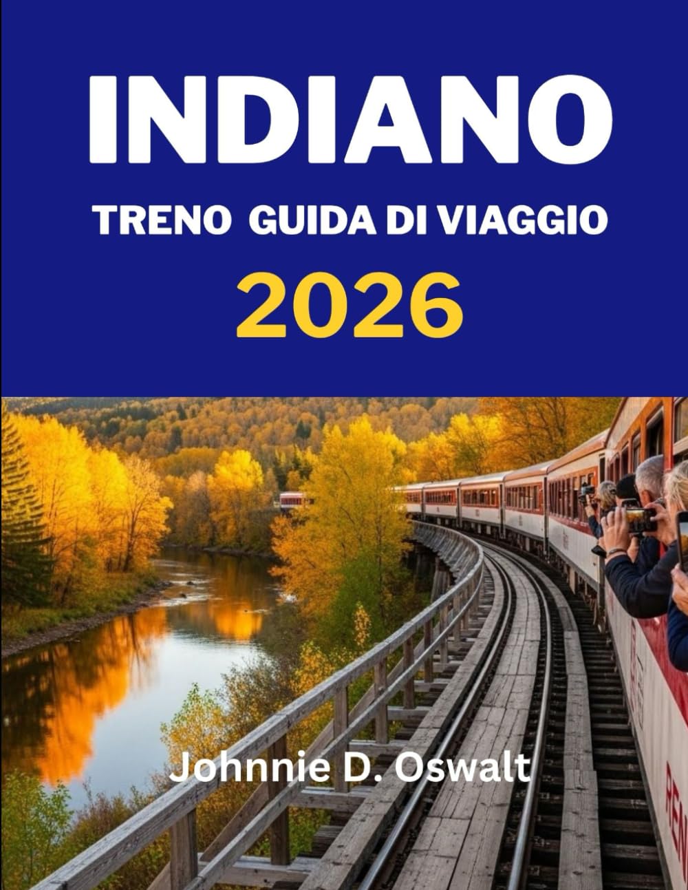 INDIANO TRENO GUIDA DI VIAGGIO 2026