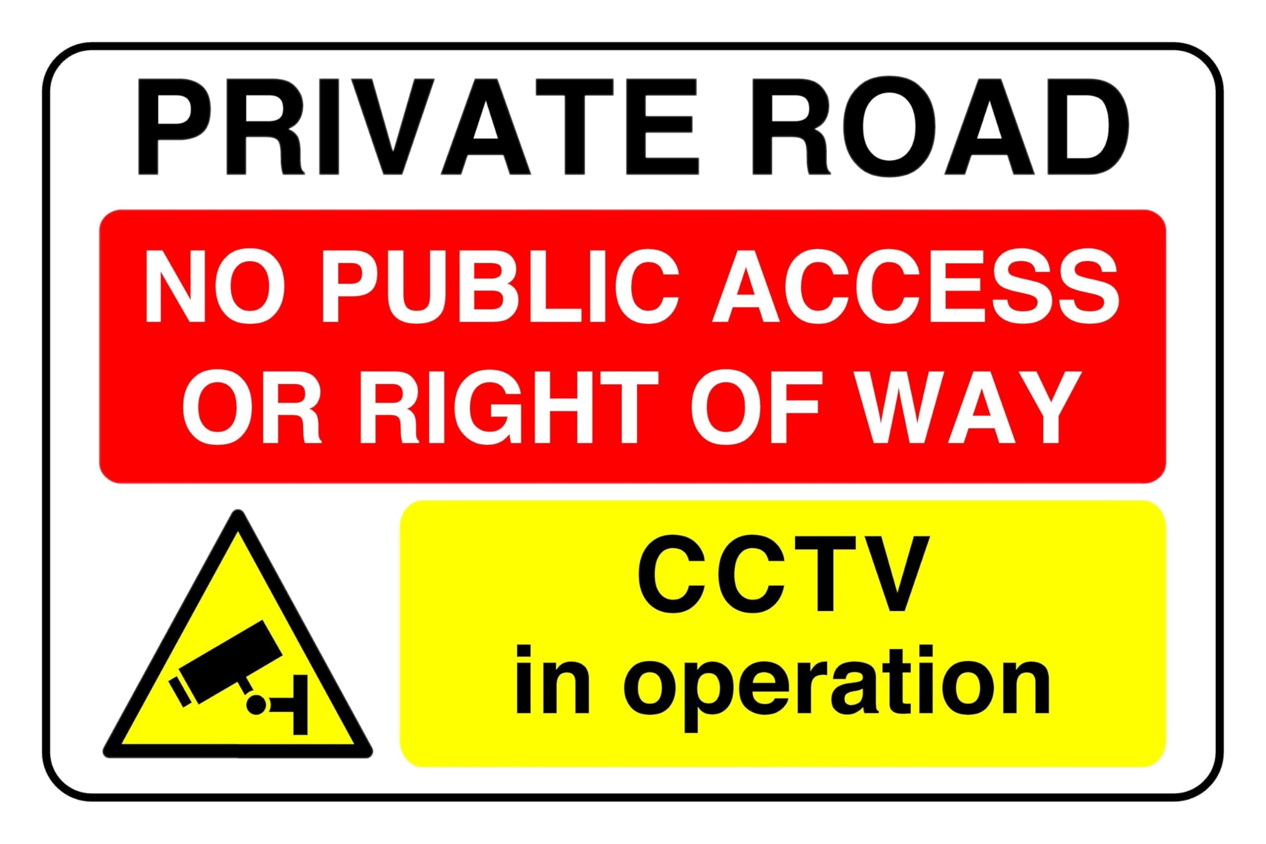 Private Road No Public Access Or Right Of Way Cctv In Operation - safety sign - 3mm Aluminum Dibond for indoor/outdoor usage (400mm x 300mm) 14m Viewing Distance.