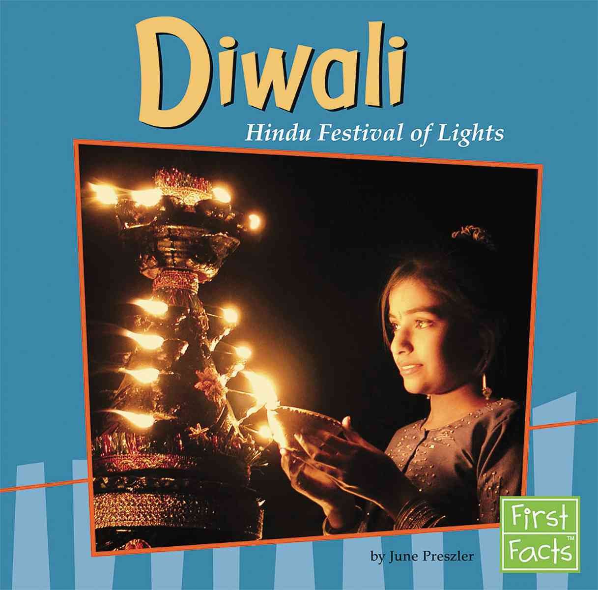 Diwali: Hindu Festival of Lights (First Facts)
