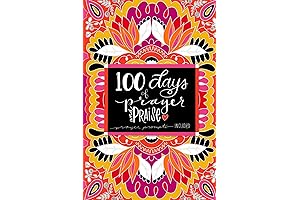 100 Days of Prayer & Praise: Connect with God and Find Joy...