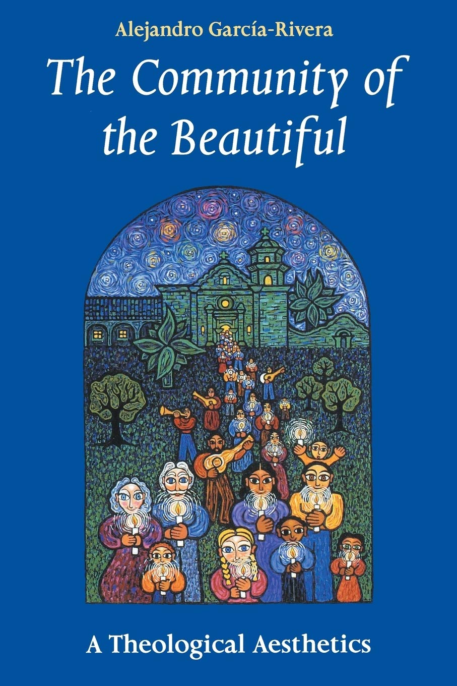The Community of the Beautiful: A Theological Aesthetics (Theology)