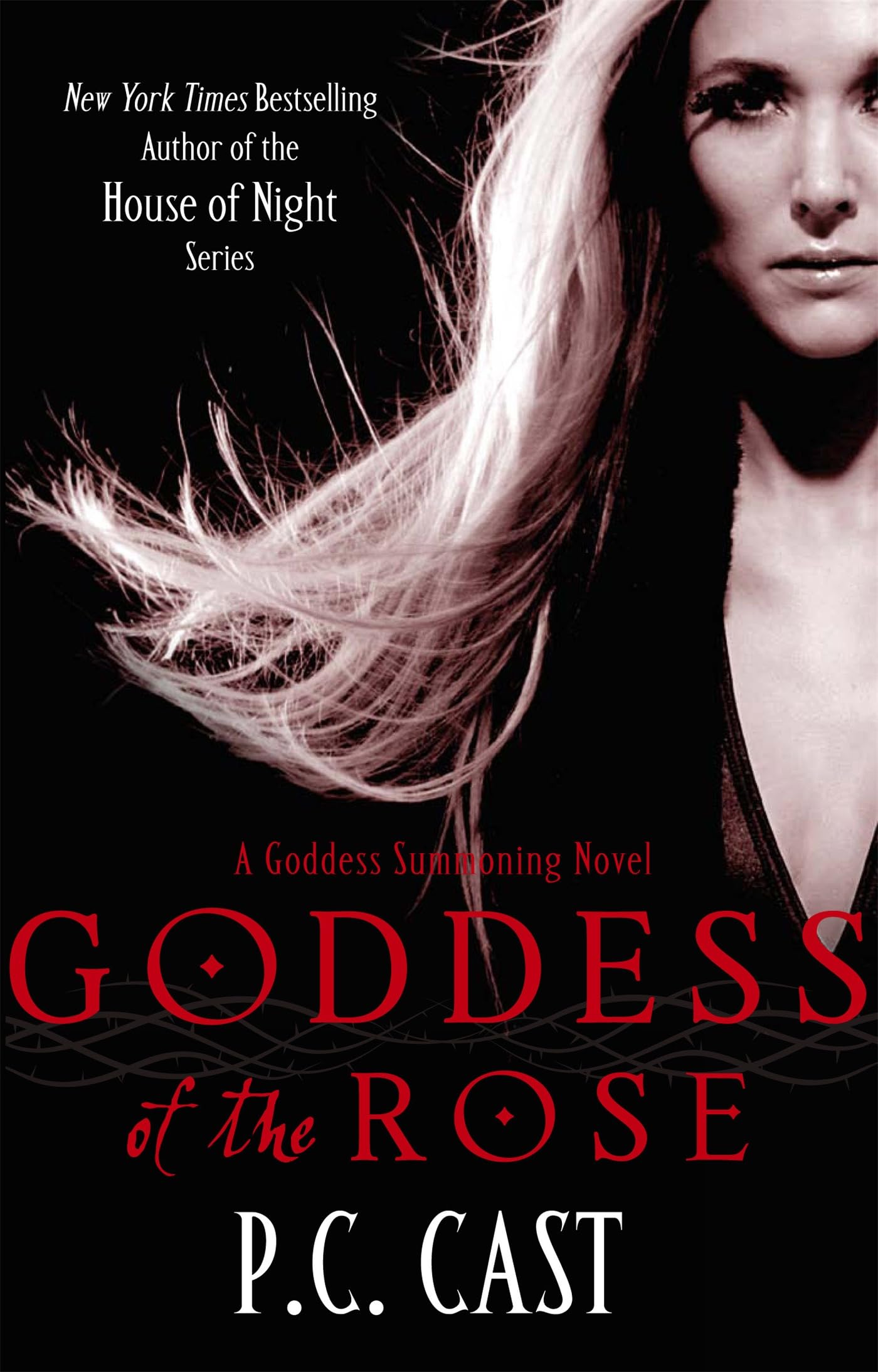 Goddess Of The Rose: Number 4 in series (Goddess Summoning),P. C. Cast