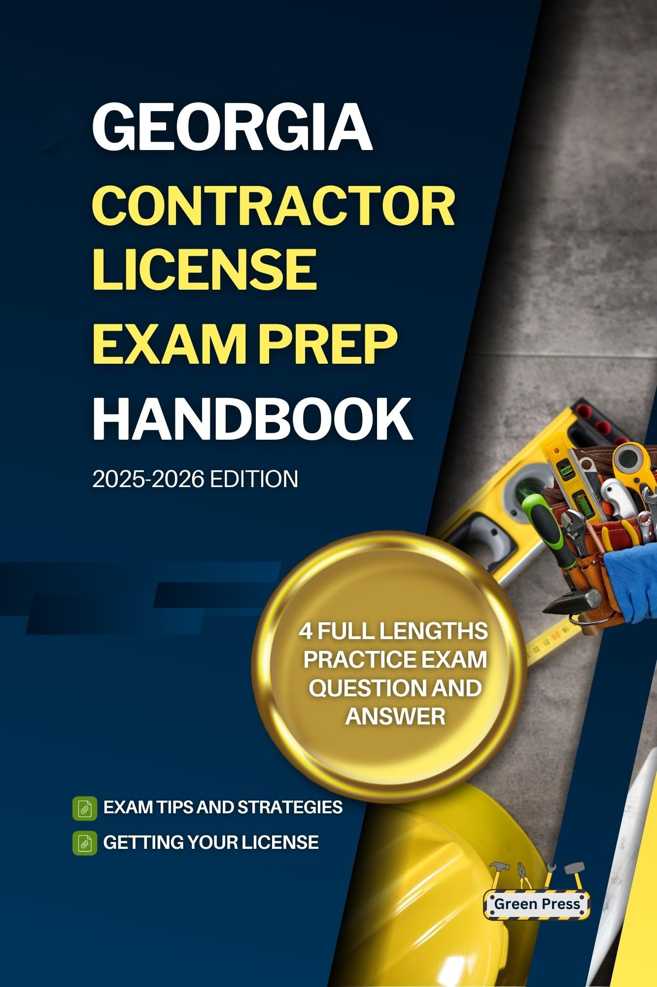 GEORGIA CONTRACTOR LICENSE EXAM PREP HANDBOOK : A Complete Guide to Passing the Exam on Your First Try (USA GENERAL CONTRACTOR LICENSE EXAM PREP GUIDES)
