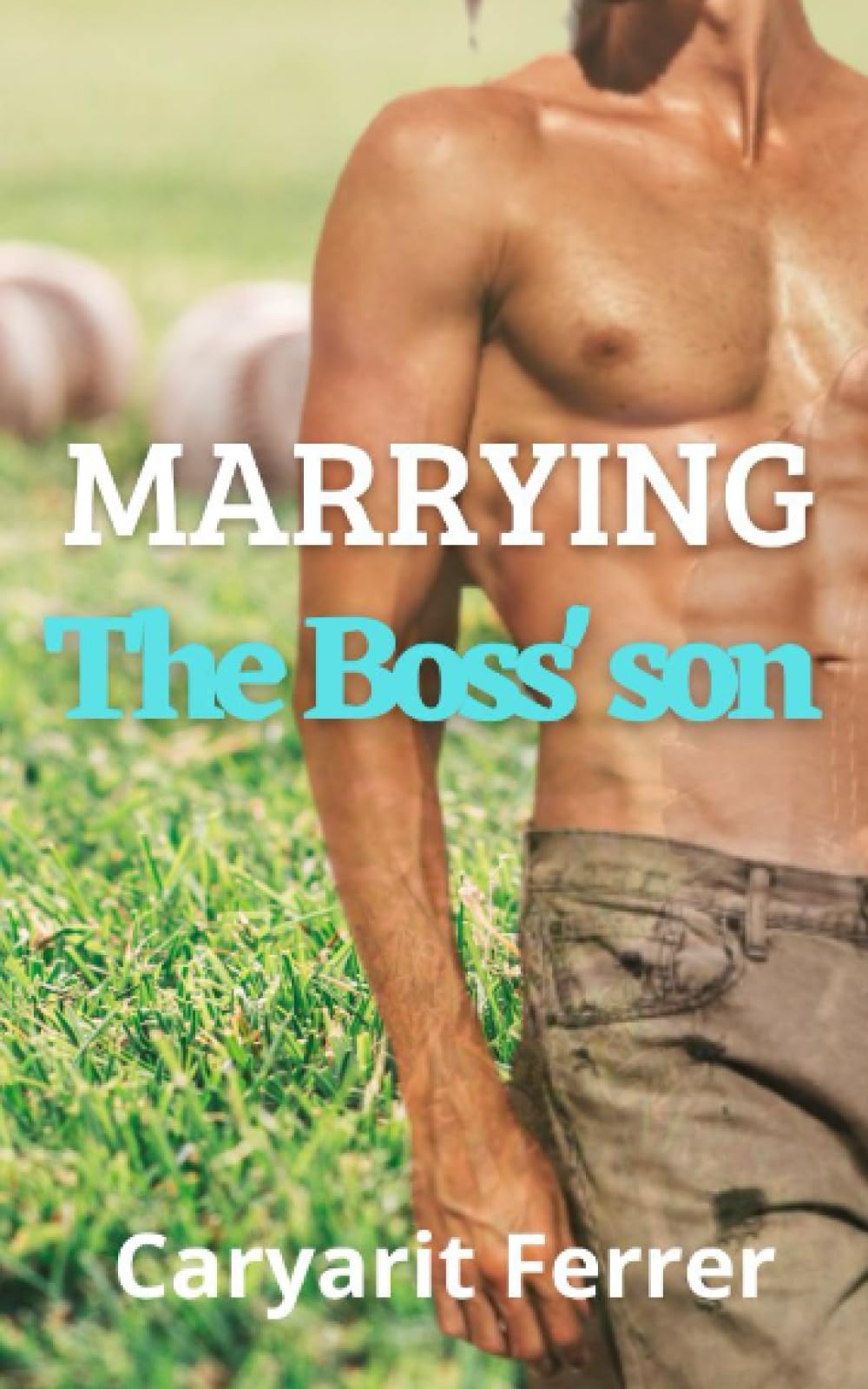 Marrying the boss' son: 2 (how to bag a husband)