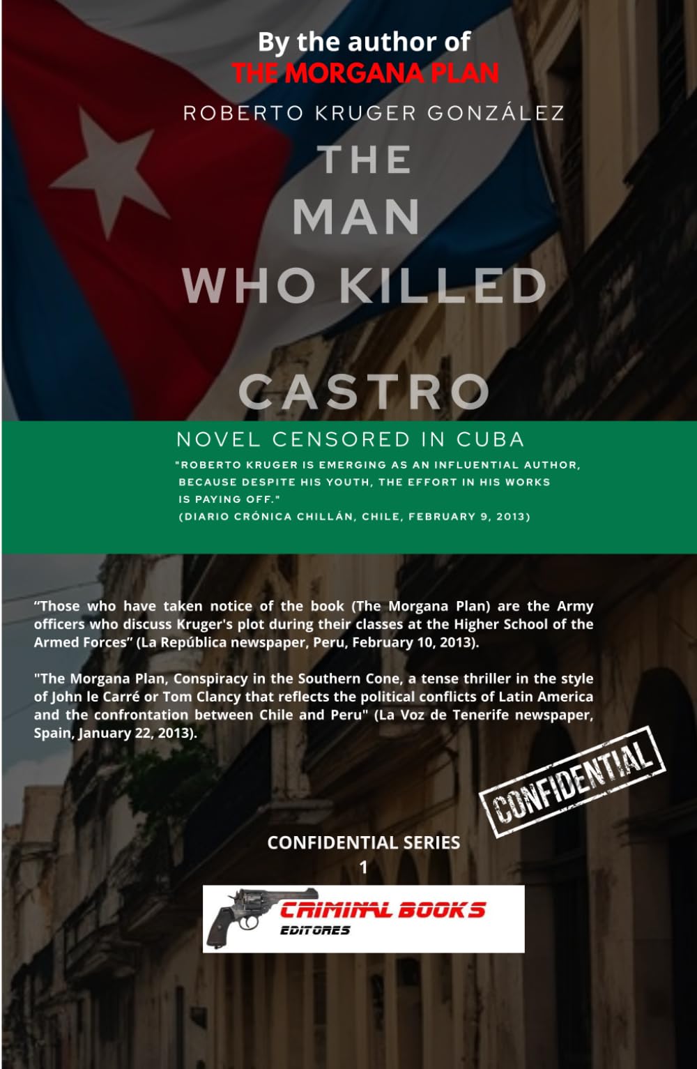 THE MAN WHO KILLED CASTRO: (Novel censored in Cuba)