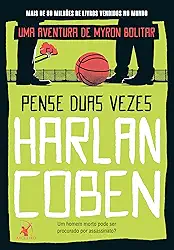 Pense duas vezes (Myron Bolitar - Livro 12)