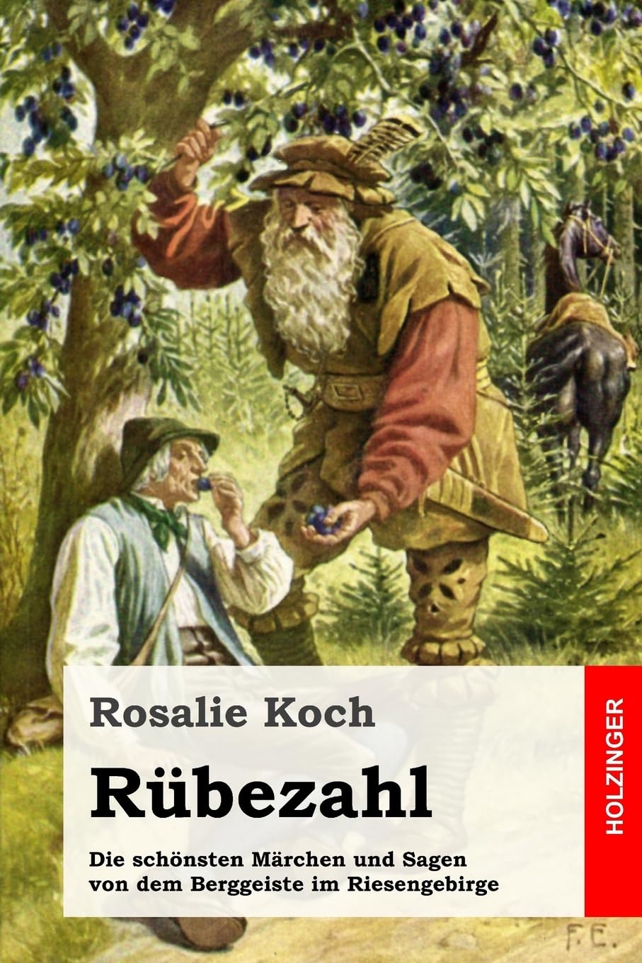 Rübezahl: Die schönsten Märchen und Sagen von dem Berggeiste im Riesengebirge
