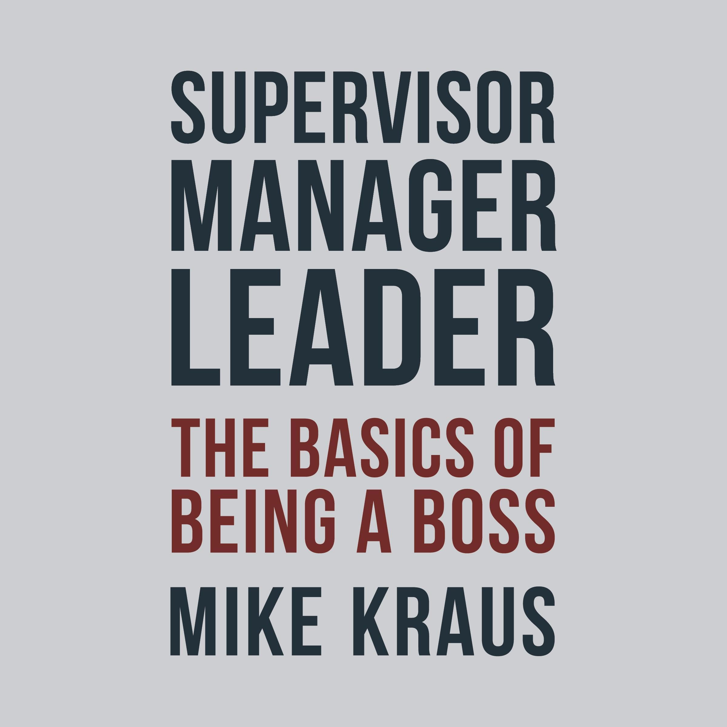 Supervisor, Manager, Leader