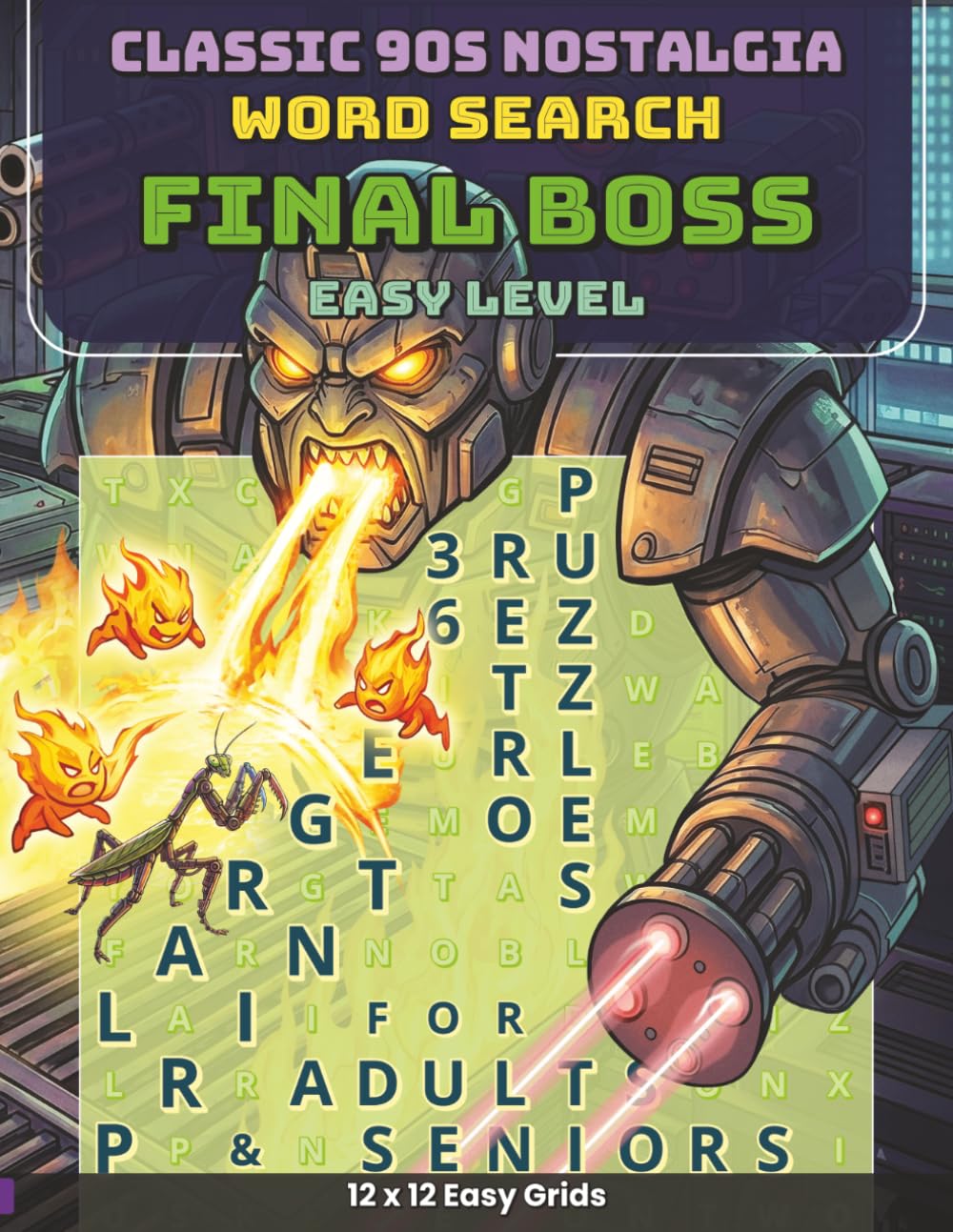 Classic 90s Nostalgia - Final Boss: 36 Easy Large Print Word Search Puzzles Celebrating 16-Bit Villains and 90s Arcade Rivals for a Hardcore Trip back ... 90s Nostalgia: Retro Word Search Puzzles)