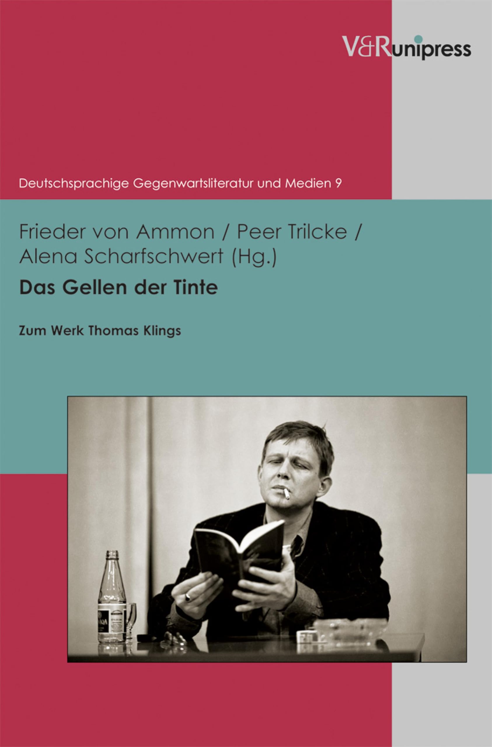 Das Gellen der Tinte: Zum Werk Thomas Klings (Deutschsprachige Gegenwartsliteratur und Medien 9)