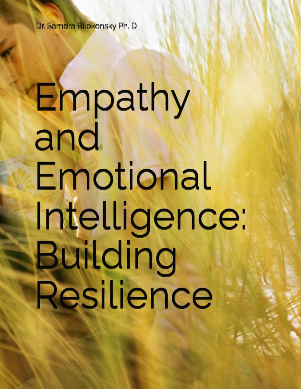 Empathy and Emotional Intelligence: Building Resilience