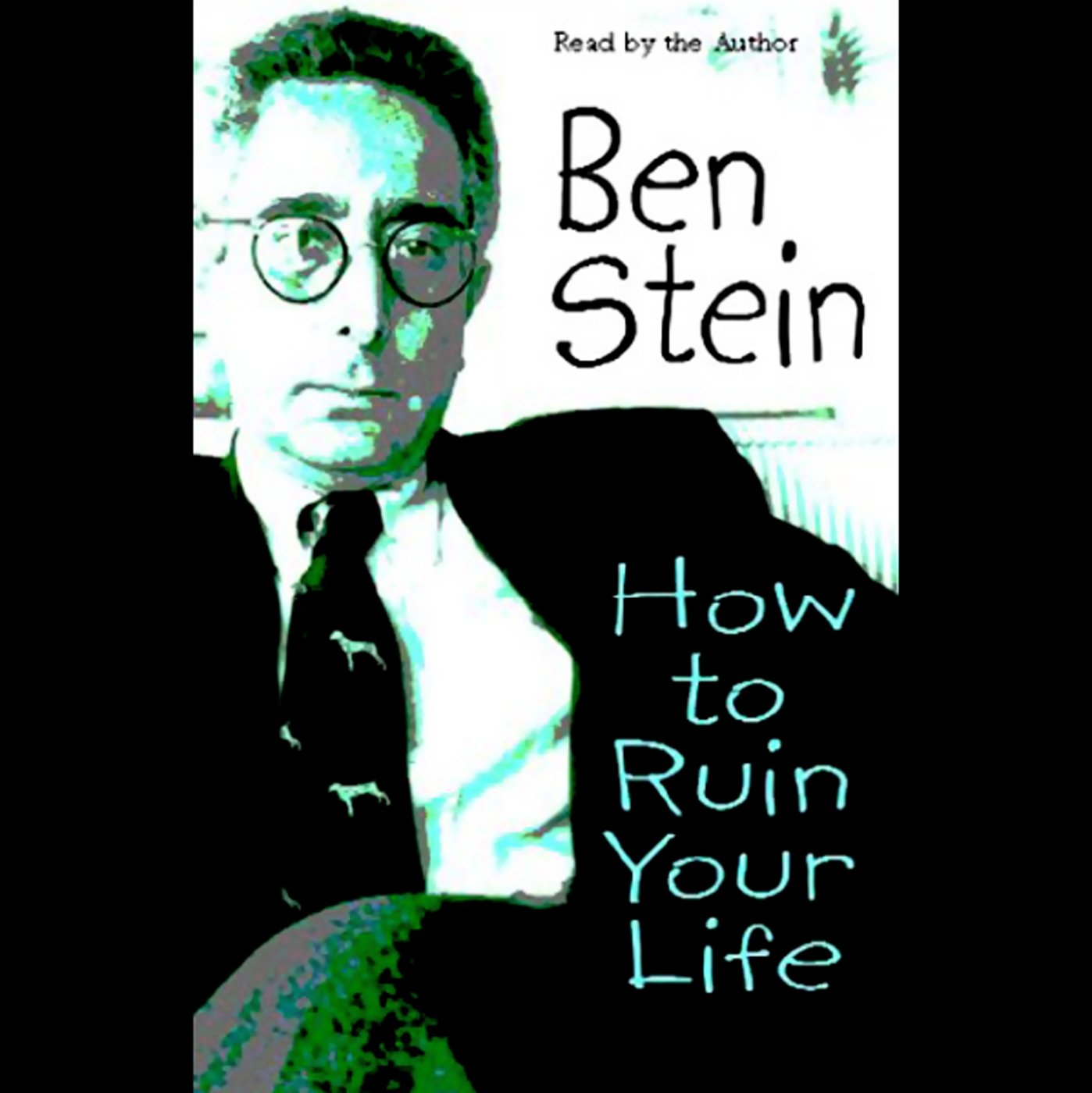 How to Ruin Your Life