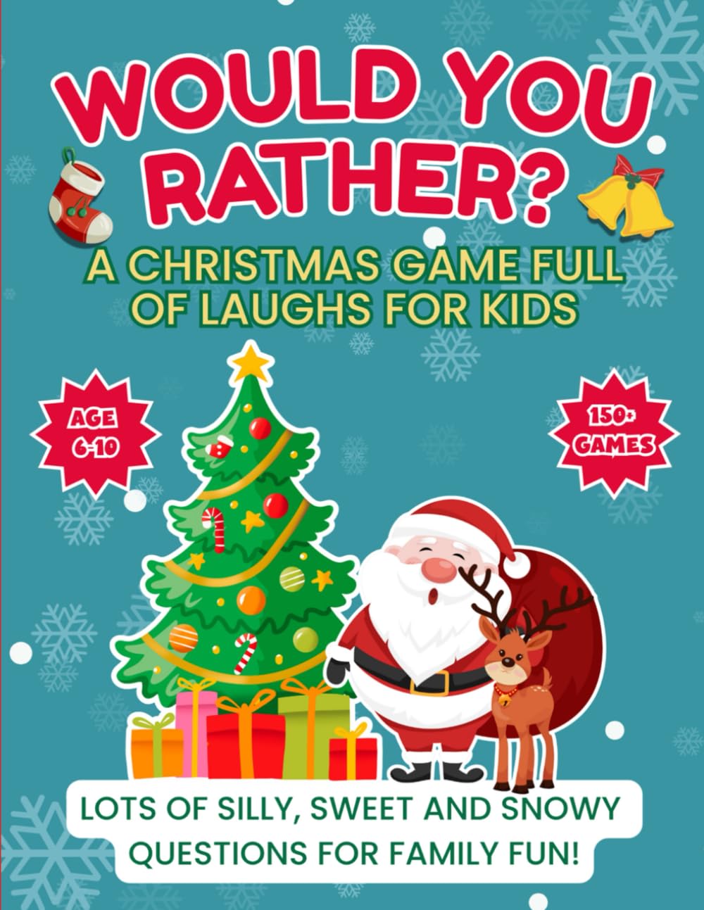 WOULD YOU RATHER: A CHRISTMAS GAME FULL OF LAUGHS FOR KIDS