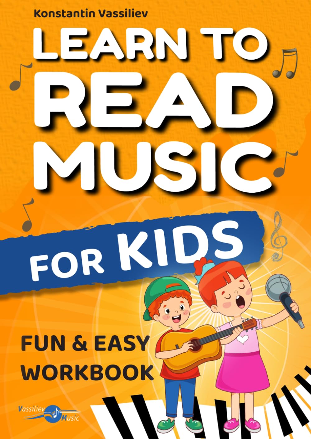 Learn to Read Music for Kids: A Step-by-Step Beginner Music Reading Workbook with Fun Activities, Puzzles & Exercises