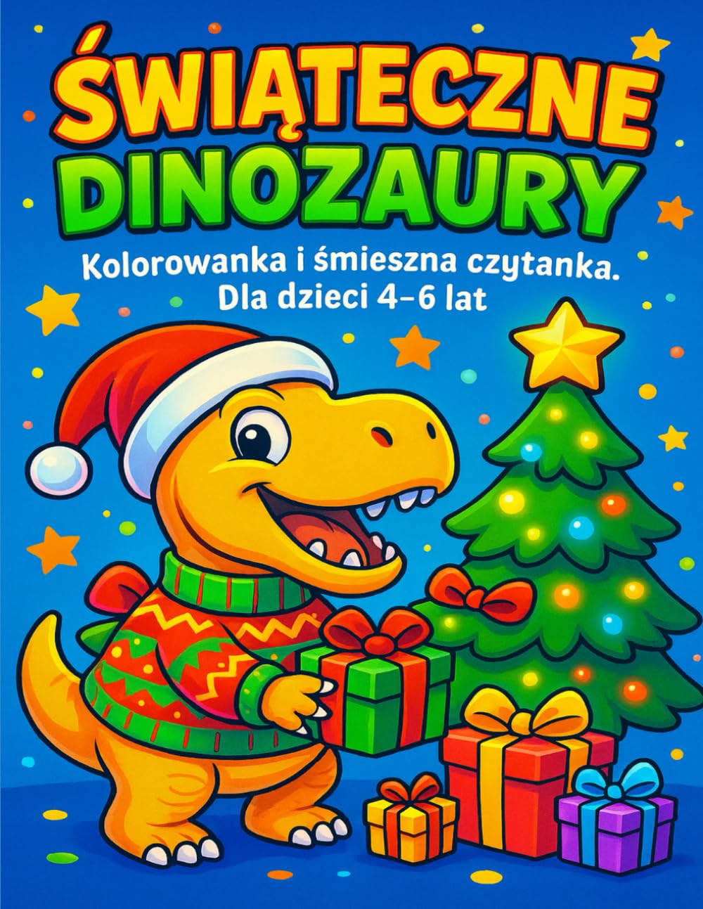 Edukacyjne Świąteczne dinozaury: Kolorowanka i śmieszna pierwsza czytanka dla dzieci 4–6 lat