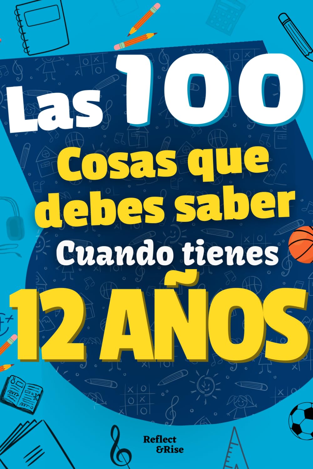 Las 100 cosas que debes saber cuando tienes 12 años !: Libro para niños de 12 años, preadolescentes, sobre la vida. Ayudar a los niños de 12 años, ... - 2.º ESO, libro para niños divertido y entre