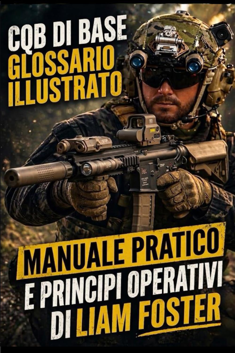 CQB DI BASE: MANUALE PRATICO E PRINCIPI OPERATIVI: (versione non a colori)